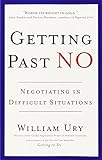 Getting Past No: Negotiating in Difficult Situations