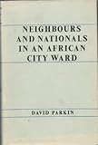 Neighbours and nationals in an African city ward