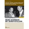 Meine Gespr�che mit Schriftstellern 1970 - 1974: Originaltonaufnahmen