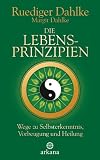 Produkt-Bild: Die Lebensprinzipien: Wege zu Selbsterkenntnis, Vorbeugung und Heilung