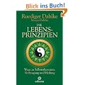 Die Lebensprinzipien: Wege zu Selbsterkenntnis, Vorbeugung und Heilung