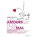 Ces amours qui nous font mal