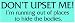 DON'T UPSET ME! I'm running out of places to hide the bodies. (LT. GREEN) decal bumpe...