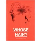 Whose Hair?