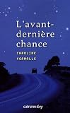 L'avant-derni�re chance