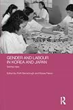 Gender and labour in Korea and Japan : sexing classes