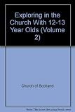 Exploring in the Church : a programme of Christian education for 12-13 year olds