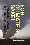 For climate's sake! : a visual reader of climate change