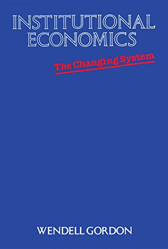 Institutional Economics: The Changing System