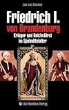 Produkt-Bild: Friedrich I. von Brandenburg: Krieger und Reichsf&uuml;rst im Sp&auml;tmittelalter