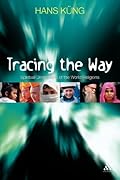 Tracing the Way: Spiritual Dimensions of the World Religions