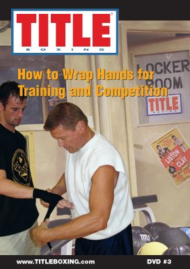 TITLE DVD – How to Wrap Hands for Training and Competition