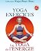 Coffret yoga : yoga exercices ; le yoga de l'energie