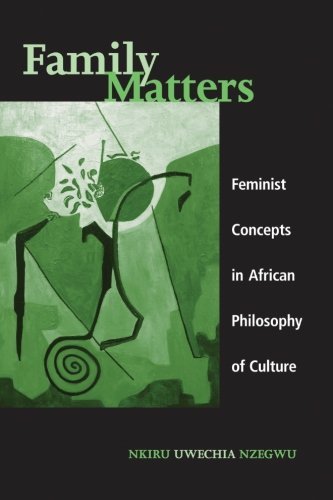 Family Matters: Feminist Concepts in African Philosophy of Culture (SUNY series, Feminist Philosophy)