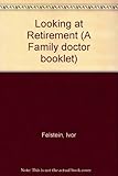 Looking at retirement : Ivor Felstein