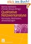 Qualitative Netzwerkanalyse: Konzepte, Methoden, Anwendungen