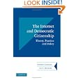 The Internet and Democratic Citizenship: Theory, Practice and Policy (Communication,...