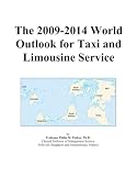 The 2009-2014 World Outlook for Taxi and Limousine Service