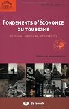 Fondements d économie du tourisme : Acteurs, marchés, stratégies