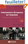 Fondements d'�conomie du tourisme : A...