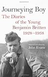 Journeying boy : the diaries of the young Benjamin Britten 1928-1938