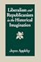 Liberalism and Republicanism in the Historical Imagination