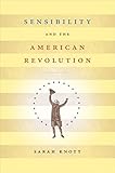 Sensibility and the American Revolution