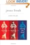 Jesus Freak: Feeding Healing Raising the Dead