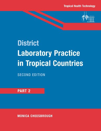 District Laboratory Practice in Tropical Countries, Part 2, 2nd Edition (Pt. 2)
