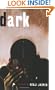 Dark: A Novel