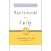 Sacrament of Unity: The Eucharist and the Church