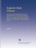 England s Black Tribunal.: Set Forth in the Tryal of King Charles I. By the Pretended High Court of Justice in Westminster-Hall, Jan. 20., 1648. ... 30. 1648. Also a Perfect Relation of the Su