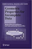 Geometric Properties for Incomplete Data (Computational Imaging and Vision)