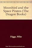 Moonbird and the space pirates