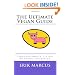 The Ultimate Vegan Guide: Compassionate Living Without Sacrifice (Second Edition)