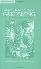 Seven Deadly Sins of Gardening
