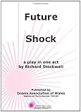 Future shock : a play in one act