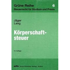 K�rperschaftsteuer: Gr�ne Reihe, Steuerrecht f�r Studium und Praxis