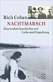Nachtmarsch. Eine wahre Geschichte von Liebe und Vergeltung.