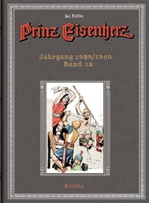 Prinz Eisenherz. Hal Foster Gesamtausgabe 12: Jahrgang 1959/1960: BD 12