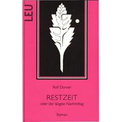 Restzeit: oder der l�ngste Nachmittag
