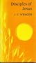 Disciples of Jesus (Mennonite Faith Series, No 5)