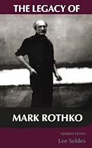 The Legacy Of Mark Rothko The Legacy Of Mark Rothko