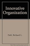 The innovative organization : innovation adoption in school organizations