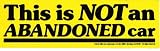 THIS IS NOT AN ABANDONED CAR decal bumper sticker
