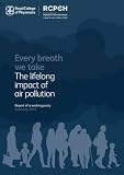 Every breath we take : the lifelong impact of air pollution : report of a working party