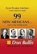 99 New Mexicans-- And a Few Other Folks: Ellos Pasaron Por Aqui = They Passed by Here
