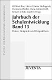 Jahrbuch der Schulentwicklung: Jahrbuch der Schulentwicklung 15: Daten, Beispiele und Perspektiven: Bd 15
