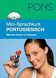 PONS Mini-Sprachkurs Portugiesisch: Mitreden k�nnen in 5 Stunden. Mit Mini-CD (mit MP3-Dateien)