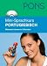 PONS Mini-Sprachkurs Portugiesisch: Mitreden können in 5 Stunden. Mit Mini-CD (mit MP3-Dateien)